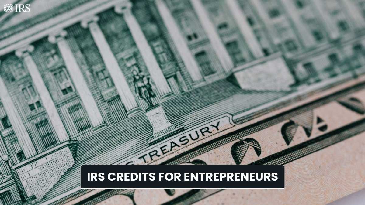 The Most Overlooked IRS Credits for Entrepreneurs – You Should Claim This Tax Season!